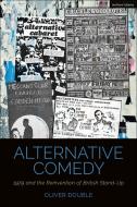 Alternative Comedy di Oliver Double edito da Bloomsbury Publishing Plc