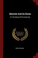 Niniveh and Its Ruins: Or, the History of the Great City di Rob Ferguson edito da CHIZINE PUBN