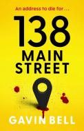 138 MAIN di Gavin Bell edito da Simon & Schuster UK