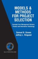Models & Methods for Project Selection di Samuel B. Graves, Jeffrey L. Ringuest edito da Springer US