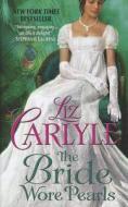 The Bride Wore Pearls di Liz Carlyle edito da Thorndike Press