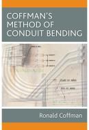 Coffman's Method of Conduit Bending [With CDROM] di Ronald S. Coffman edito da DELMAR