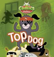 Comics For Phonics Top Dog Red B Set 8 di JANICE PIMM edito da Heinemann Secondary Education