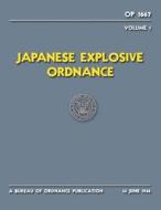 Japanese Explosive Ordnance 1: Op 1667 di Navy Department edito da Createspace