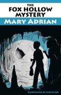 The Fox Hollow Mystery di Mary Adrian edito da Wildside Press