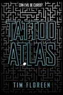 Tattoo Atlas di Tim Floreen edito da SIMON PULSE