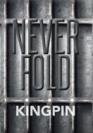 Never Fold di Kingpin edito da Xlibris