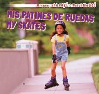 MIS Patines de Ruedas / My Skates di Victor Blaine edito da PowerKids Press