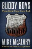 Buddy Boys: When Good Cops Turn Bad di Mike McAlary edito da OPEN ROAD MEDIA