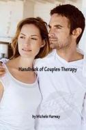 Handbook of Couples Therapy di Michele Harway edito da Createspace