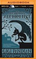 The Accidental Alchemist di Gigi Pandian edito da Audible Studios on Brilliance