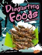 Disgusting Foods di Connie Rose Miller edito da CAPSTONE PR