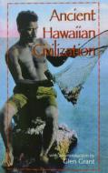 Ancient Hawaiian Civilization edito da Mutual Publishing