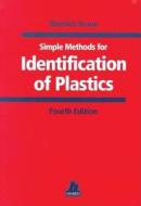 Simple Methods For Identification Of Plastics di Dietrich Braun edito da Carl Hanser Verlag Gmbh & Co