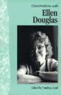 Conversations with Ellen Douglas edito da University Press of Mississippi