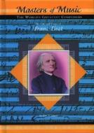 The Life and Times of Franz Liszt di Jim Whiting edito da Mitchell Lane Publishers