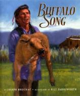Buffalo Song di Joseph Bruchac, Bill Farnsworth edito da LEE & LOW BOOKS INC