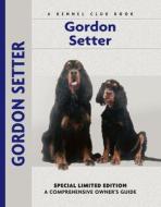 Gordon Setter: A Comprehensive Owner's Guide di Nona Kilgore Bauer edito da Kennel Club Books