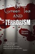 Of Green Tea And Terrorism di Essdale Wilson edito da America Star Books