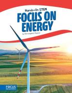 Focus on Energy di Christopher Forest edito da NORTH STAR ED INC