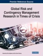 Global Risk And Contingency Management Research In Times Of Crisis edito da IGI Global