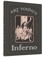 Art Young's Inferno di Dante Alighieri, Art Young edito da FANTAGRAPHICS BOOKS