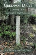 Greenway Drive di Stan Drawdy, Keith Carter edito da Christian Faith Publishing, Inc