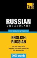 Russian Vocabulary for English Speakers - 3000 Words di Andrey Taranov edito da T&p Books