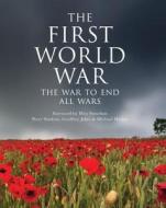 The First World War di Geoffrey Jukes, Michael Hickey, Peter Simkins edito da Bloomsbury Publishing PLC