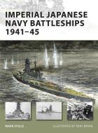 Imperial Japanese Navy Battleships 1941-45 di Mark Stille edito da Bloomsbury Publishing PLC