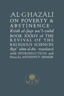 Al-Ghazali on Poverty and Abstinence di Abu Hamid al-Ghazali edito da Islamic Texts Society