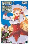 Banished From The Hero's Party, I Decided To Live A Quiet Life In The Countryside, Vol. 6 (manga) di Zappon edito da Little, Brown & Company