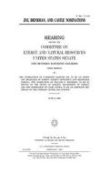 Zoi, Brinkman, and Castle Nominations di United States Congress, United States Senate, Committee on Energy and Natur Resources edito da Createspace Independent Publishing Platform