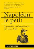 Napoléon le Petit di Victor Hugo edito da Books on Demand