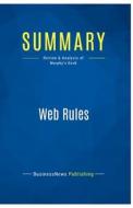 Summary: Web Rules di Businessnews Publishing edito da Business Book Summaries