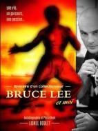 Itineraire D'un Collectionneur, Bruce Lee Et Moi di Lionel Boulet edito da Lionel Boulet