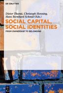 Social Capital, Social Identities: From Ownership to Belonging edito da Walter de Gruyter