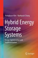Design and Management of Energy-Efficient Hybrid Electrical Energy Storage Systems di Naehyuck Chang, Younghyun Kim edito da Springer International Publishing