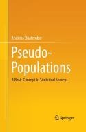 Pseudo-Populations di Andreas Quatember edito da Springer International Publishing