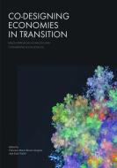Co-Designing Economies in Transition edito da Springer International Publishing