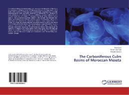 The Carboniferous Culm Basins of Moroccan Meseta di Alain Izart, Daniel Vachard, Mostafa Berkhli edito da LAP Lambert Academic Publishing