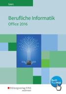 Berufliche Informatik Office 2016. Schülerband di Werner Geers edito da Bildungsverlag Eins GmbH