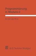 Programmierung in Modula-2 di Joachim Lutz, Thomas Risse edito da Vieweg+Teubner Verlag