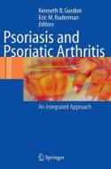 Psoriasis And Psoriatic Arthritis edito da Springer-verlag Berlin And Heidelberg Gmbh & Co. Kg