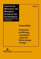 Rechtsnatur und Wirkung so genannter «atypischer Beherrschungsverträge» di Thomas Müller edito da Lang, Peter GmbH