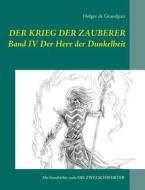 Der Krieg der Zauberer, Band 4 di Holger de Grandpair edito da Books on Demand