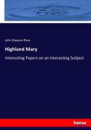 Highland Mary di John Dawson Ross edito da hansebooks