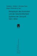 Metaphysik des Konkreten und der Geschichtlichkeit. Systeme der Vernunft 1821-1854 edito da Meiner Felix Verlag GmbH