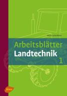 Arbeitsblätter Landtechnik 1 di Marie-Luise Rieker edito da Ulmer Eugen Verlag