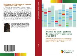 Análise do perfil proteico de cepas de Trypanosoma cruzi (ZIII) di Simone Akemi Kikuchi edito da Novas Edições Acadêmicas